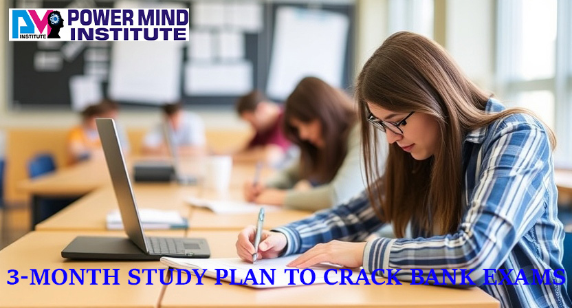 Effective 3-Month Study Plan to Crack Bank Exams