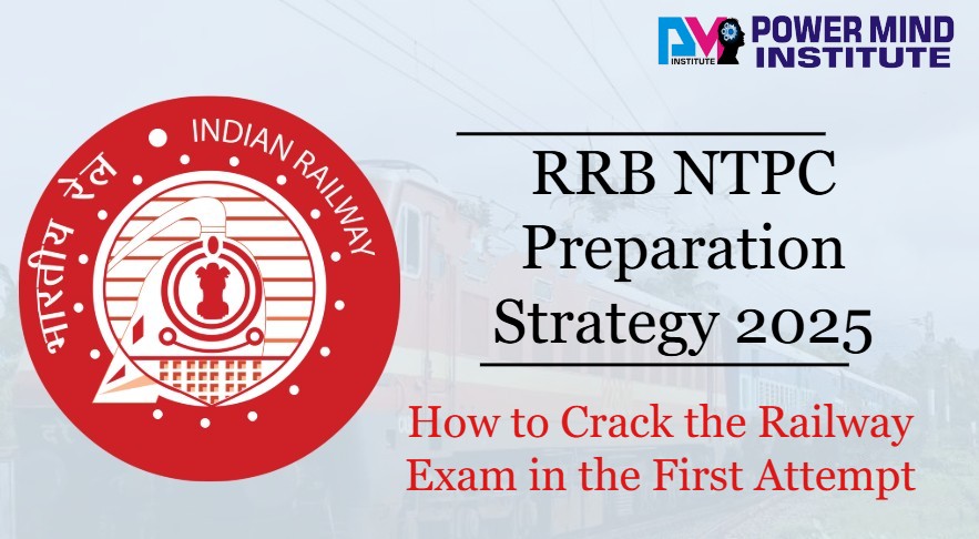 How to Crack the Railway Exam in the First Attempt: RRB NTPC Preparation Strategy